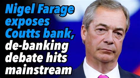 Nigel Farage Coutts bank scandal .